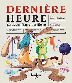 Couverture album Dernière heure : la déconfiture du lièvre